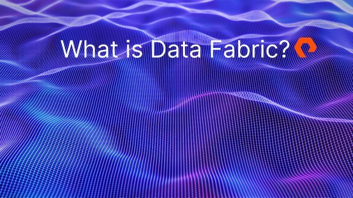 What Is A Data Fabric Pure Storage